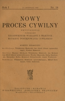 Nowy Proces Cywilny : dwutygodnik poświęcony zagadnieniom wykładni i praktyce kodeksu postępowania cywilnego / red. Włodzimierz Dbałowski, Michał Kornhauser, Feliks Zadrowski. R. 1, nr 18 (15 listopada 1933)