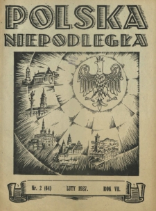 Polska Niepodległa : czasopismo poświęcone kulturze, historii, sprawom społecznym i pracy państw.-twórczej R. 7, Nr 2(64) (luty 1937)
