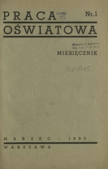 Praca Oświatowa : miesięcznik \ Instytut Oświaty Dorosłych [et al.]. R. 1, Nr 1 (marzec 1935)