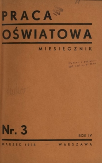 Praca Oświatowa : miesięcznik \ Instytut Oświaty Dorosłych [et al.].R. 4, Nr 3 (marzec 1938)