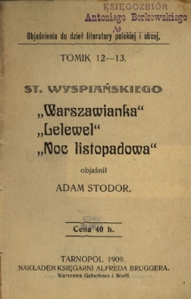 St. Wyspiańskiego "Warszawianka", "Lelewel", "Noc listopadowa"