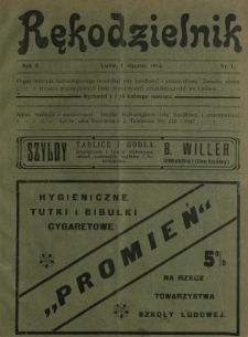 Rękodzielnik : organ Instytutu Technologicznego Lwowskiej Izby Handlowej i Przemysłowej i Związku Stowarzyszeń Przemysłowych (Izby Stowarzyszeń Rękodzielniczych) we Lwowie. R. 2, nr 1 (1 stycznia 1913)