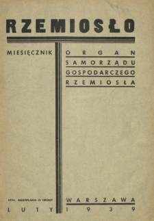 Rzemiosło : organ Samorządu Gospodarczego Rzemiosła. R. 7 [i. e. 8], nr 2 (luty 1939)