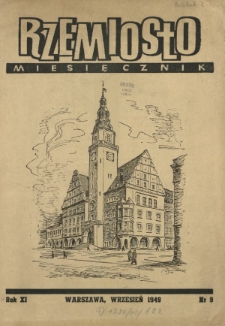 Rzemiosło / [red. nacz. Julian Strawa]. R. 11, nr 9 (wrzesień 1949)