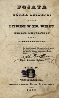 Pojata c&oacute;rka Lezdejki albo Litwini w XIV wieku : romans historyczny. T. 4