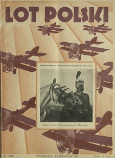 Lot Polski : organ Ligi Obrony Powietrznej i Przeciwgazowej oraz Aeroklubu Rezeczypospolitej Polskiej / pod red. Józefa Relidzyńskiego. R. 6, nr 10=61 (październik 1928)