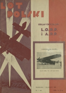 Lot Polski : organ Ligi Obrony Powietrznej i Przeciwgazowej oraz Aeroklubu Rzeczypospolitej Polskiej / pod red. Jerzego Witkowskiego. R. 7, nr 3=66 (marzec 1929)