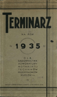 Terminarz na rok 1935 dla Sądownictwa, Adwokatury, Notarjatu, Technik&oacute;w, Przemysłowc&oacute;w, Kupc&oacute;w itd...