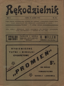 Rękodzielnik : organ Instytutu Technologicznego Lwowskiej Izby Handlowej i Przemysłowej i Związku Stowarzyszeń Przemysłowych (Izby Stowarzyszeń Rękodzielniczych) we Lwowie. R. 1, nr 24 (15 grudnia 1912)