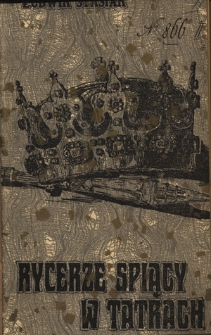 Rycerze śpiący w Tatrach : powieść historyczna. T. 2