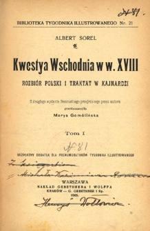 Kwestya Wschodnia w w. XVIII : rozbiór Polski i traktat w Kajnardżi. T. 1