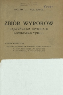 Zbiór Wyroków Najwyższego Trybunału Administracyjnego / kom. red. Karol Birgfellner [i in.] R. 1 (1922/1923)
