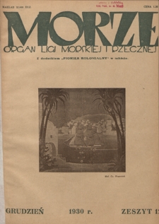 Morze : organ Ligi Morskiej i Rzecznej. R. 7, nr 122 (grudzień 1930)