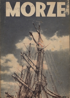 Morze : organ Ligi Morskiej i Kolonialnej / redaktor Janusz Lewandowski. - R. 12, nr 1 (styczeń 1935)