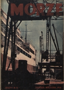 Morze : organ Ligi Morskiej i Kolonialnej / redaktor Janusz Lewandowski. - R. 12, nr 8-9 (sierpień-wrzesień 1935)