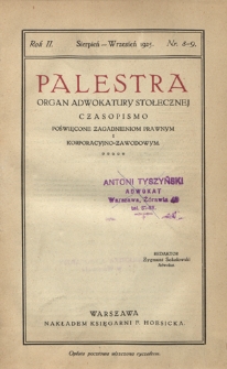 Palestra : organ Adwokatury Stołecznej : czasopismo poświęcone zagadnieniom prawnym i korporacyjno-zawodowym / red. Stanisław Car. R. 2, Nr 8-9 (sierpień-wrzesień 1925)
