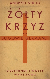 Żółty krzyż. T. 2, Bogowie Germanji