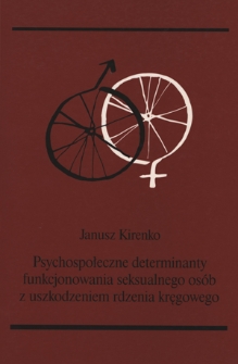 Psychospołeczne determinanty funkcjonowania seksualnego osób z uszkodzeniem rdzenia kręgowego