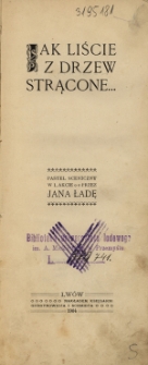 Jak liście z drzew strącone : pastel sceniczny w 1 akcie