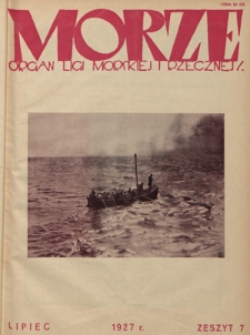 Morze : organ Ligi Morskiej i Rzecznej. - R. 4, z. 7 (lipiec 1927)