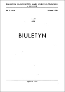 Biuletyn Biblioteki Uniwersytetu Marii Curie-Skłodowskiej w Lublinie. R. 7 (1959) nr 4