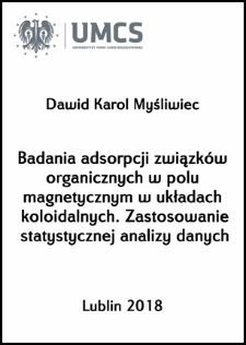 Badania adsorpcji związków organicznych w polu magnetycznym w układach koloidalnych. Zastosowanie statystycznej analizy danych
