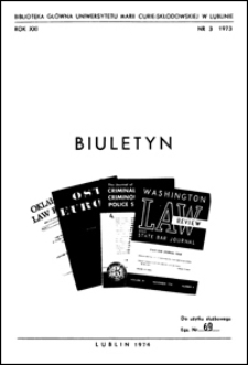 Biuletyn Biblioteki Uniwersytetu Marii Curie-Skłodowskiej w Lublinie. R. 21 (1973) nr 3