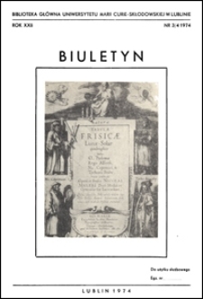 Biuletyn Biblioteki Uniwersytetu Marii Curie-Skłodowskiej w Lublinie. R. 22 (1974) nr 3/4