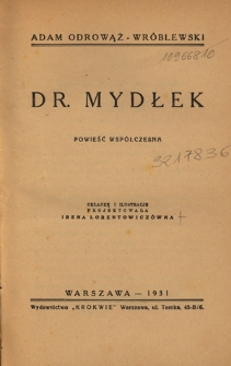Dr. Mydłek : powieść wsp&oacute;łczesna
