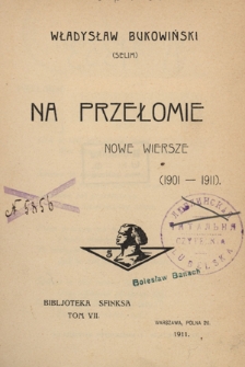 Na przełomie : nowe wiersze (1901-1911)