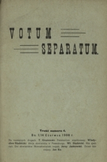 Votum Separatum. No 4 (01/14 czerwca 1908)
