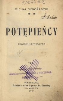 Potępieńcy : powieść historyczna. T. 1