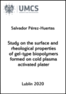Study on the surface and rheological properties of gel-type biopolymers formed on cold plasma activated plates