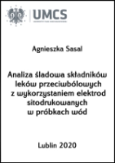 Analiza śladowa składników leków przeciwbólowych z wykorzystaniem elektrod sitodrukowanych w próbkach wód