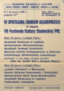 IV Spotkania Chórów Akademickich w ramach VII Festiwalu Kultury Studenckiej PRL, Aula "Agro" Akademia Rolnicza, 21-22 marca 1987 r. : [afisz, wycinek prasowy]