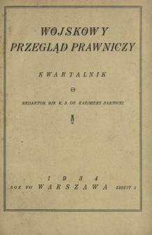 Wojskowy Przegląd Prawniczy. R. 7, nr 2 (kwiecień-czerwiec 1934)