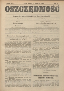 Oszczędność: organ Związku Galicyjskich Kas Oszczędności: wychodzi w połowie każdego miesiąca R. 5, nr 3-4 (marzec-kwiecień 1908)