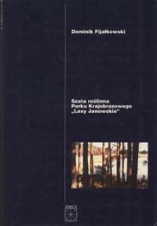 Szata roślinna Parku Krajobrazowego "Lasy Janowskie"