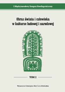 I Międzynarodowy Kongres Etnolingwistyczny. T. 2, Obraz świata i człowieka w kulturze ludowej i narodowej