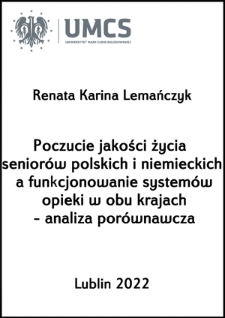 Poczucie jakości życia seniorów polskich i niemieckich a funkcjonowanie systemów opieki w obu krajach - analiza porównawcza