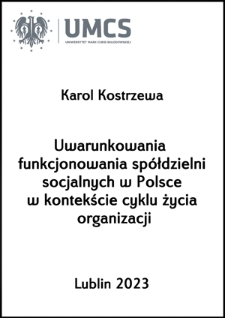 Uwarunkowania funkcjonowania sp&oacute;łdzielni socjalnych w Polsce w kontekście cyklu życia organizacji