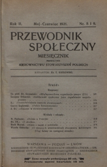 Przewodnik Społeczny : miesięcznik poświęcony kierownictwu stowarzyszeń polskich R. 2, nr 8/9 (maj/czerwiec 1921)