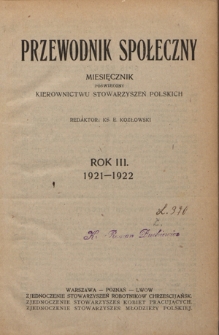Przewodnik Społeczny : miesięcznik poświęcony kierownictwu stowarzyszeń polskich. R. 3 (1921/1922). Spis treści