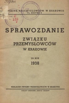 Sprawozdanie Związku Przemysłowców w Krakowie za Rok 1938
