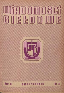 Wiadomości Giełdowe : organ Giełd Zbożowo-Towarowych. R. 2, nr 4 (28 lutego 1949)