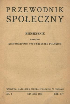 Przewodnik Społeczny : miesięcznik poświęcony kierownictwu stowarzyszeń polskich. R. 14, nr 1 (1933)