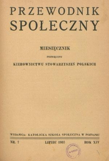 Przewodnik Społeczny : miesięcznik poświęcony kierownictwu stowarzyszeń polskich. R. 14, nr 7 (1933)