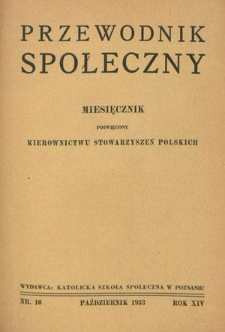 Przewodnik Społeczny : miesięcznik poświęcony kierownictwu stowarzyszeń polskich. R. 14, nr 10 (1933)