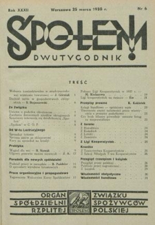 Społem! : dwutygodnik poświęcony praktyce spółdzielni spożywców : organ "Społem" Związku Spółdzielni Spożywców R. P. R. 32, nr 6 (25 marca 1938)