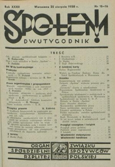 Społem! : dwutygodnik poświęcony praktyce spółdzielni spożywców : organ "Społem" Związku Spółdzielni Spożywców R. P. R. 32, nr 15/16 (25 sierpnia 1938)
